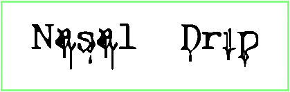 Nasal Drip Font Download, nasal font