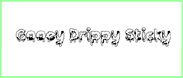 Gooey Drippy Sticky Font free download