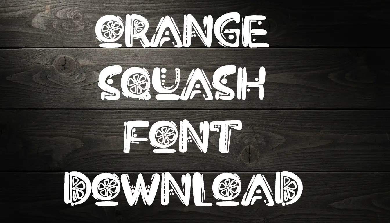 Orange Squash Font Download