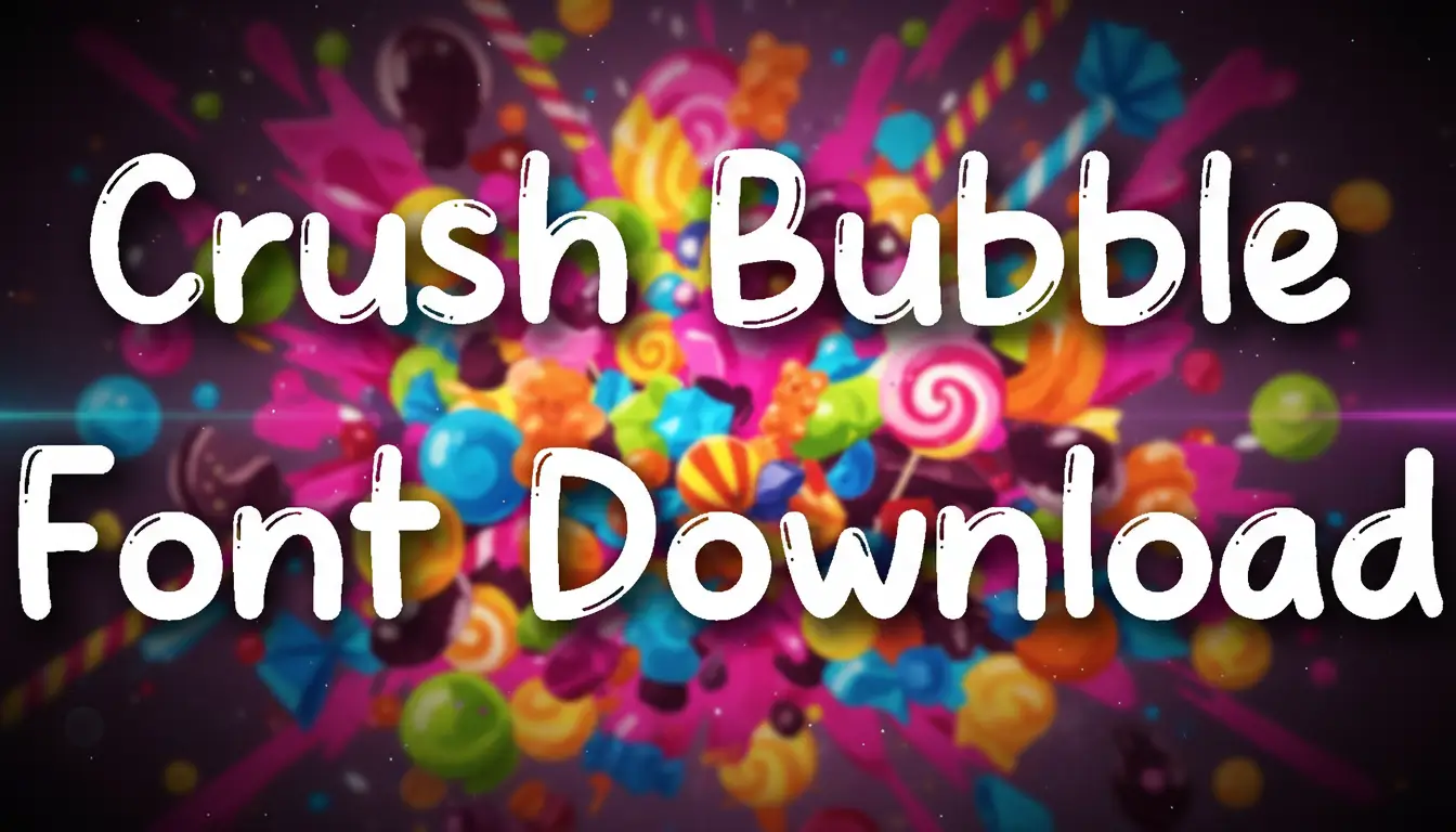 Crush Bubble Font Download