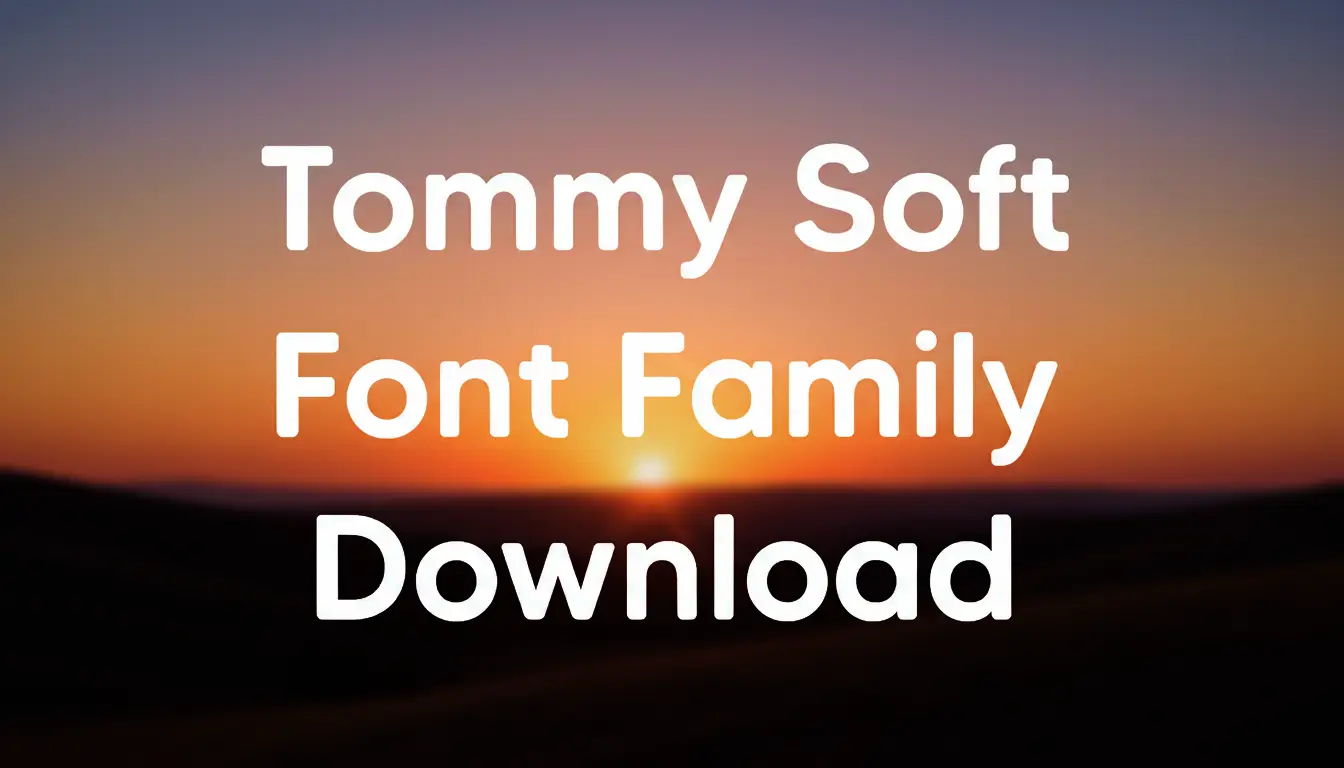 Tommy Soft Font Family Download