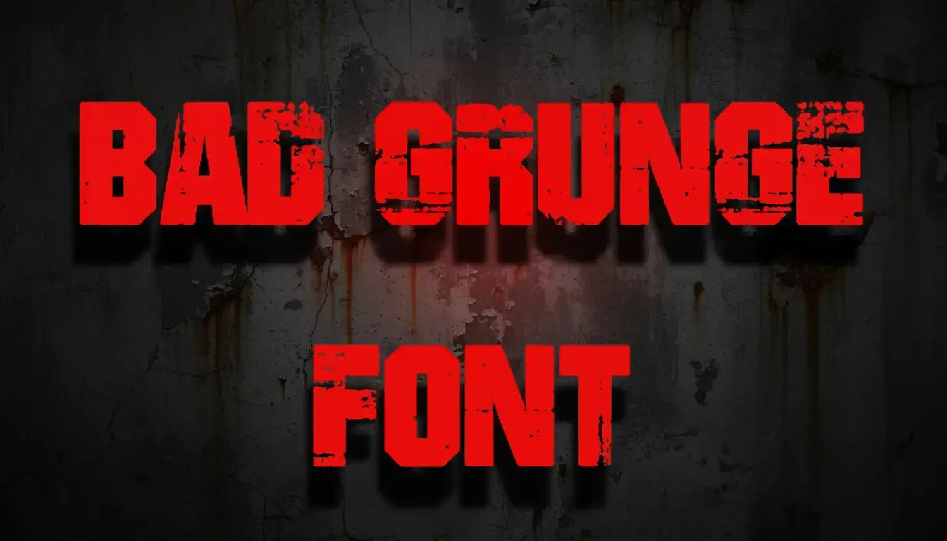 Bad Grunge Font