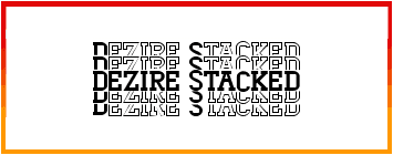 Dezire Stacked Font style