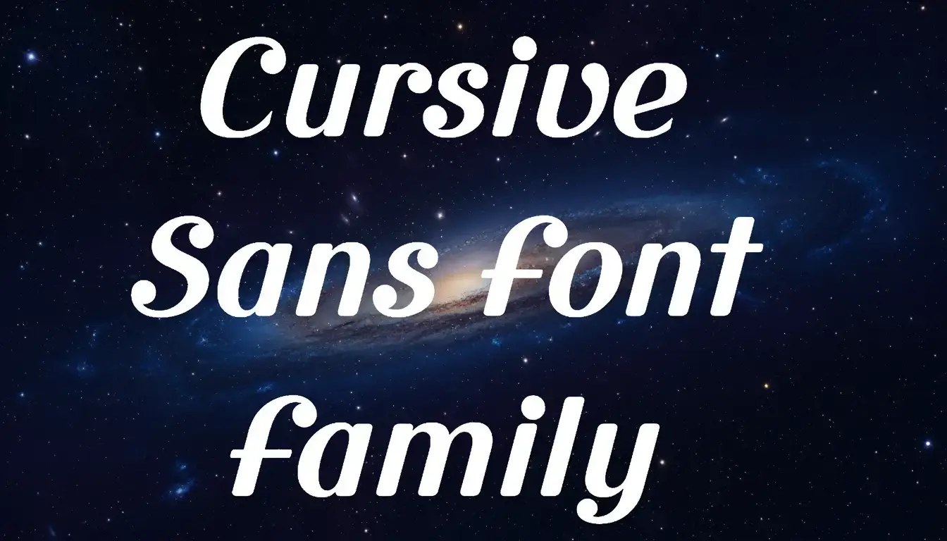 Cursive Sans Font Family