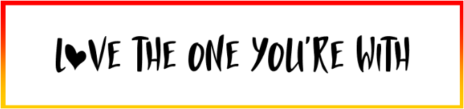 Love The One You're With Font free Download