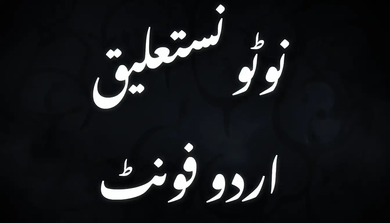 Noto Nastaliq Urdu Font