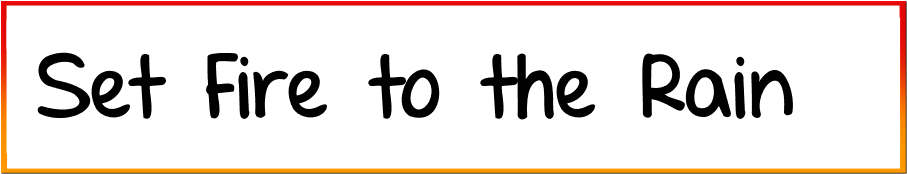 Set Fire to the Rain Font free download