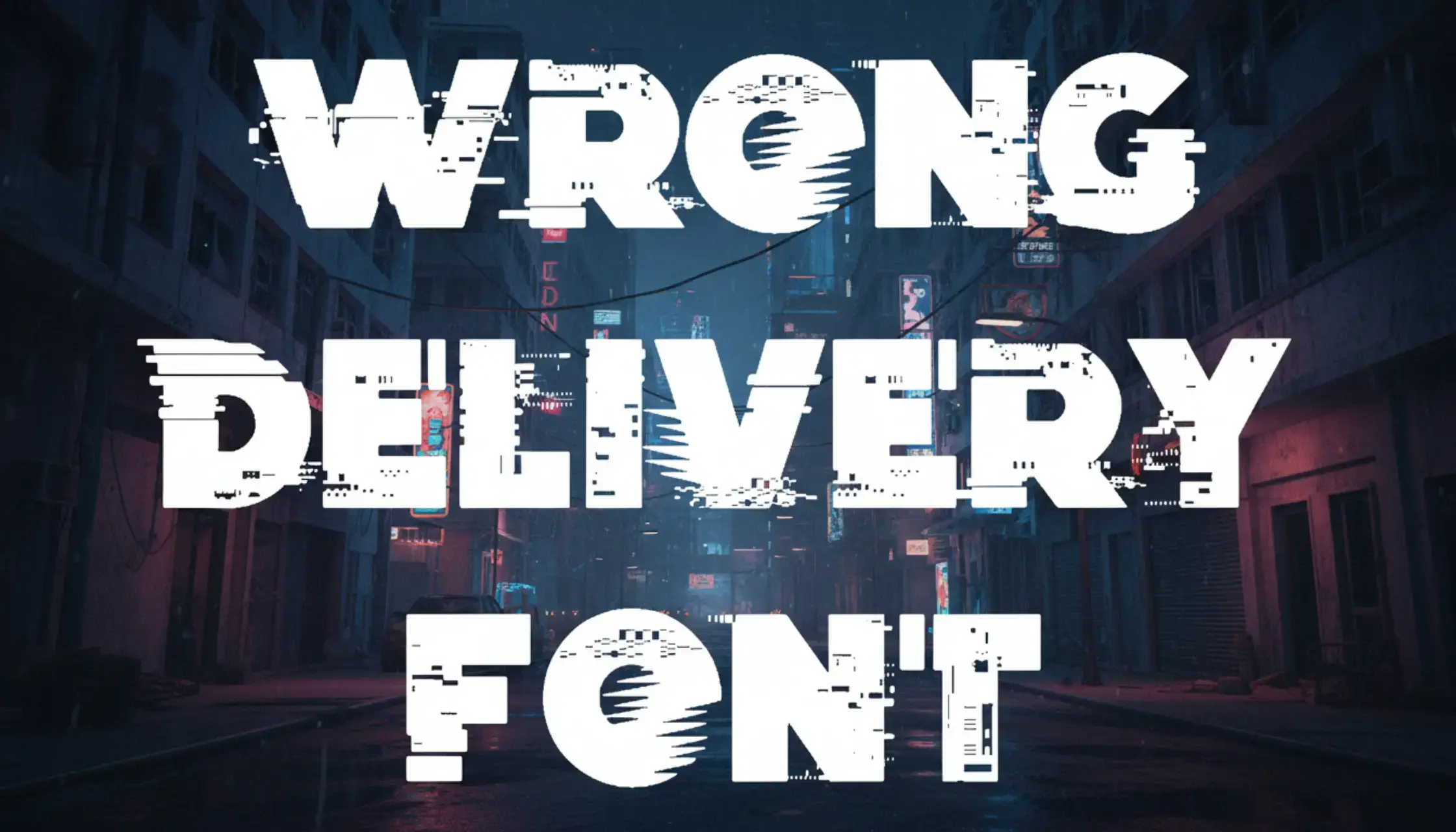 Wrong Delivery Font