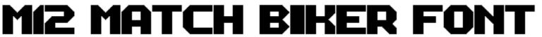 M12 Match Biker Font free
