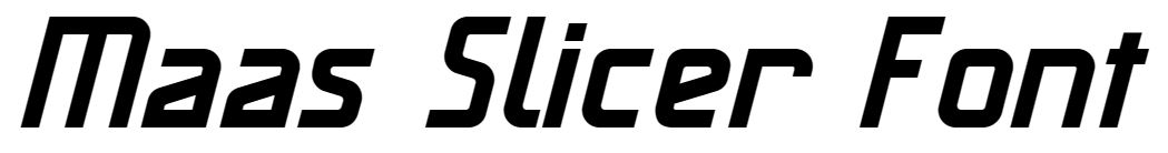 Maas Slicer Font Free