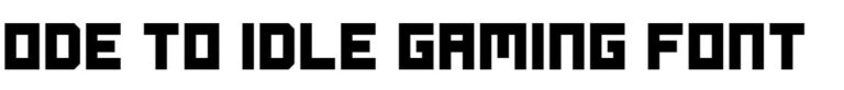 Ode to Idle Gaming Font free