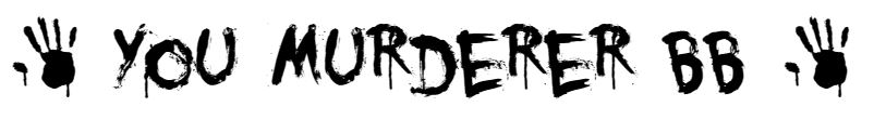 You Murderer BB Font free