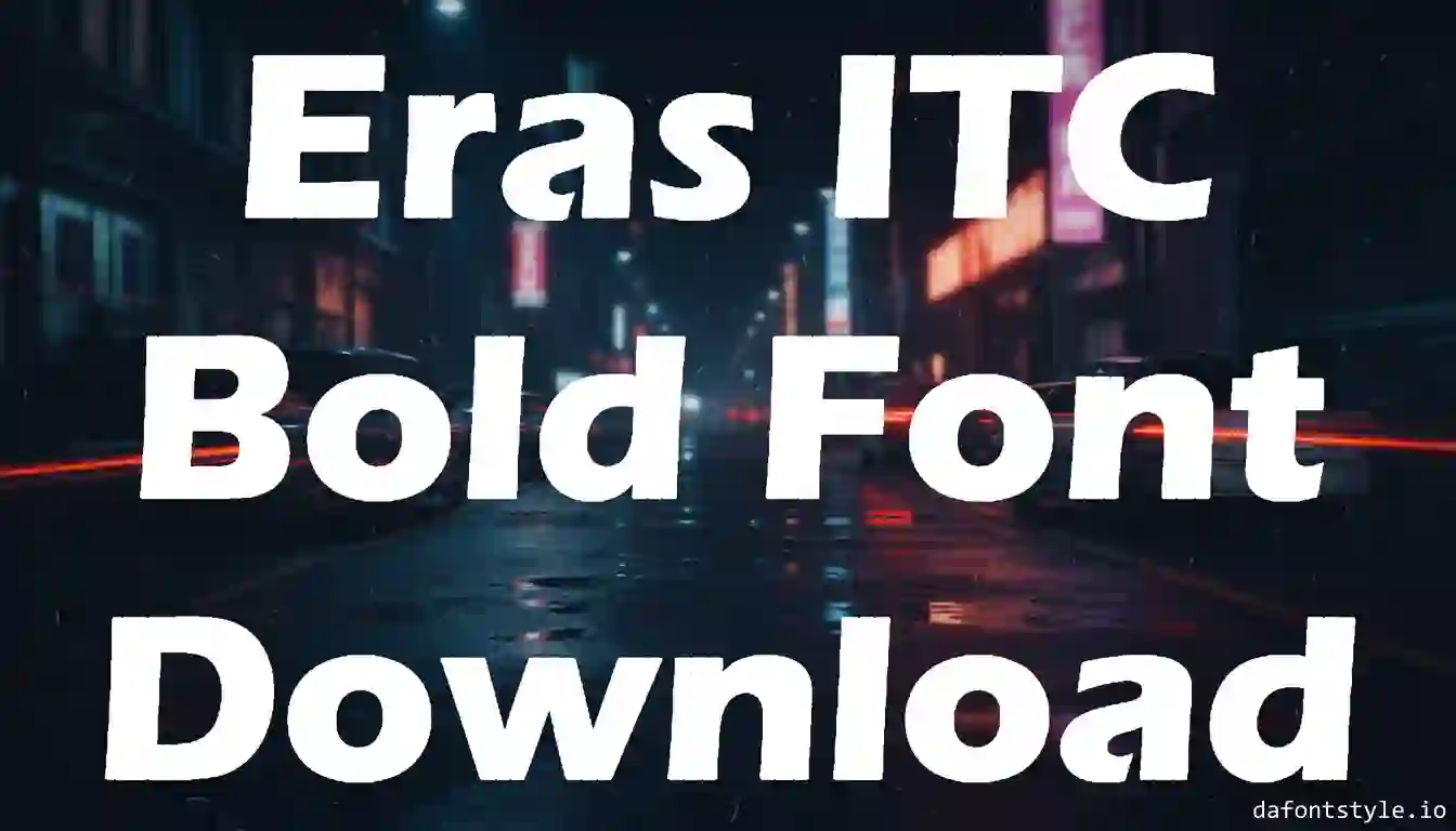 Eras ITC Bold Font Download