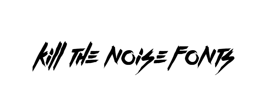Kill The Noise Font Download