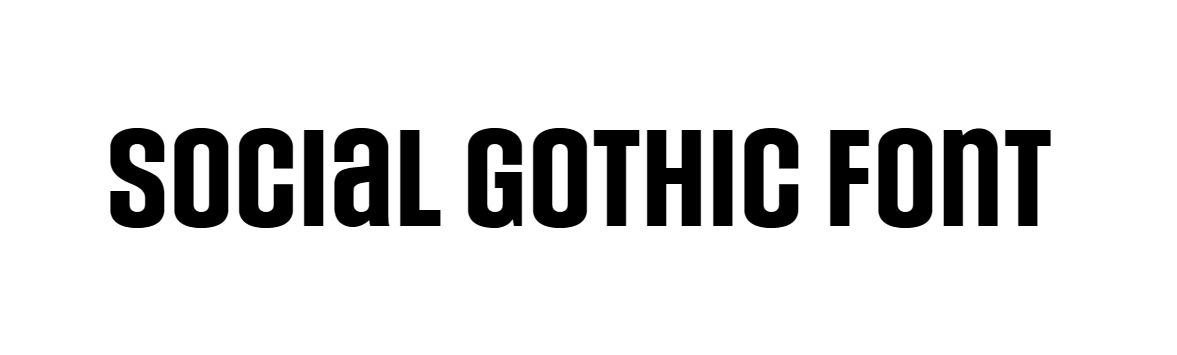 Social gothic font