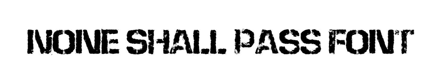None Shall Pass Font download