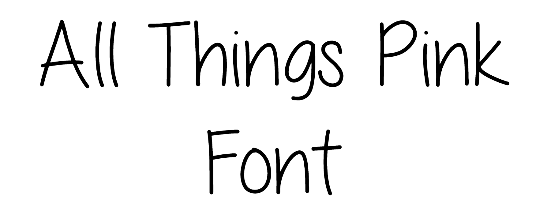 All Things Pink Font Download