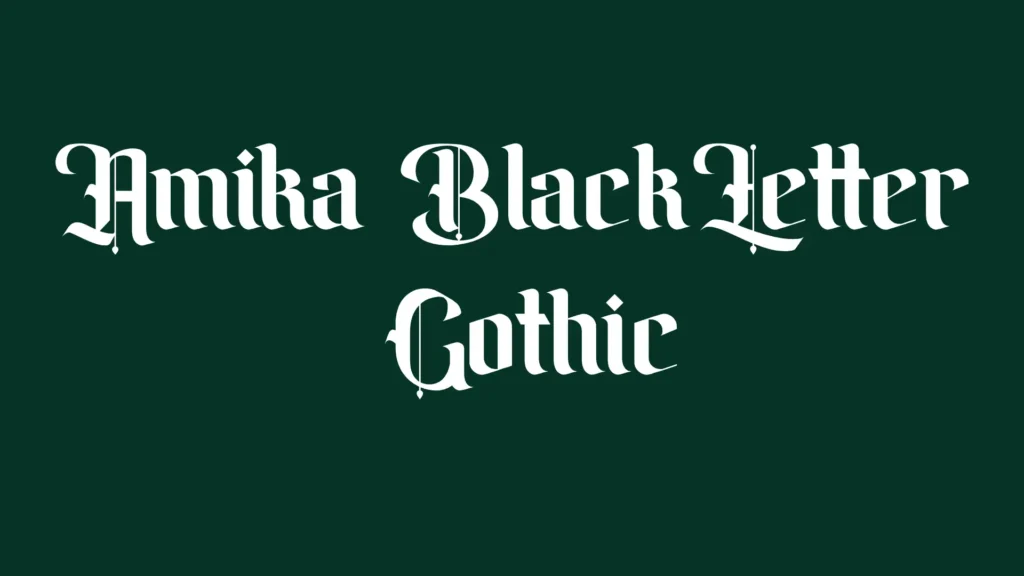 Amika BlackLetter Gothic