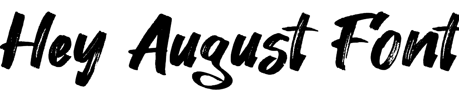 Hey August Font Download, Brush Calligraphy