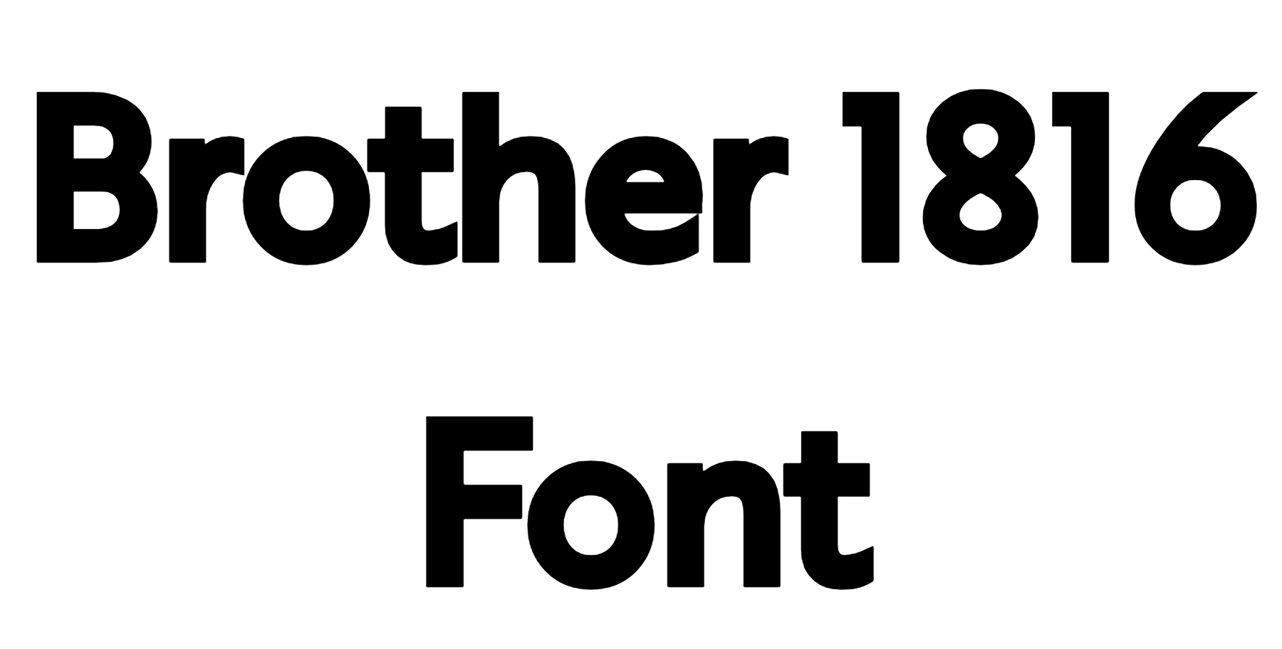 Brother 1816 Font Download
