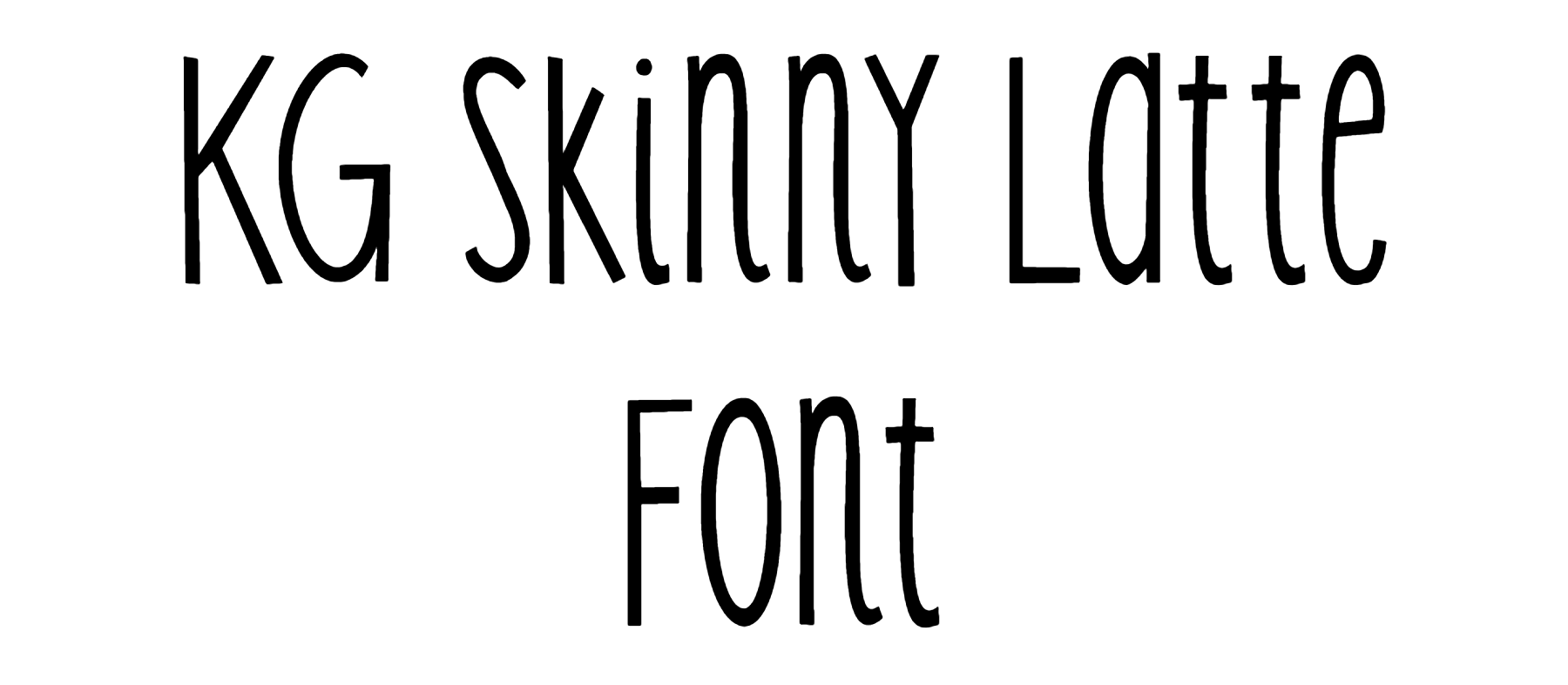 KG Skinny Latte Font Download