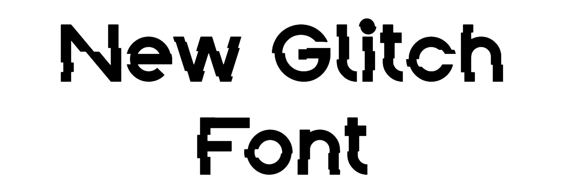 New Glitch Font Download