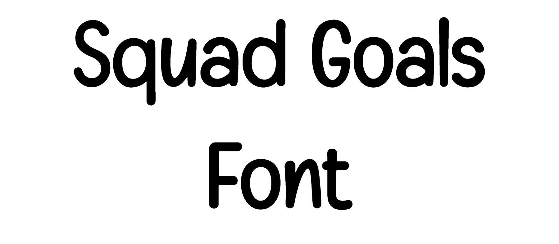 Squad Goals Font Download