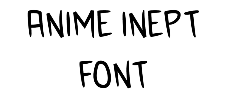 Anime Inept Font Download