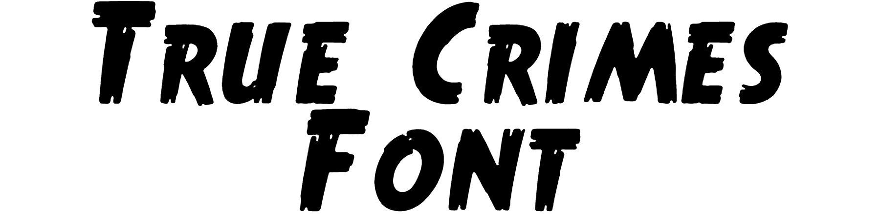 True Crimes Font Download