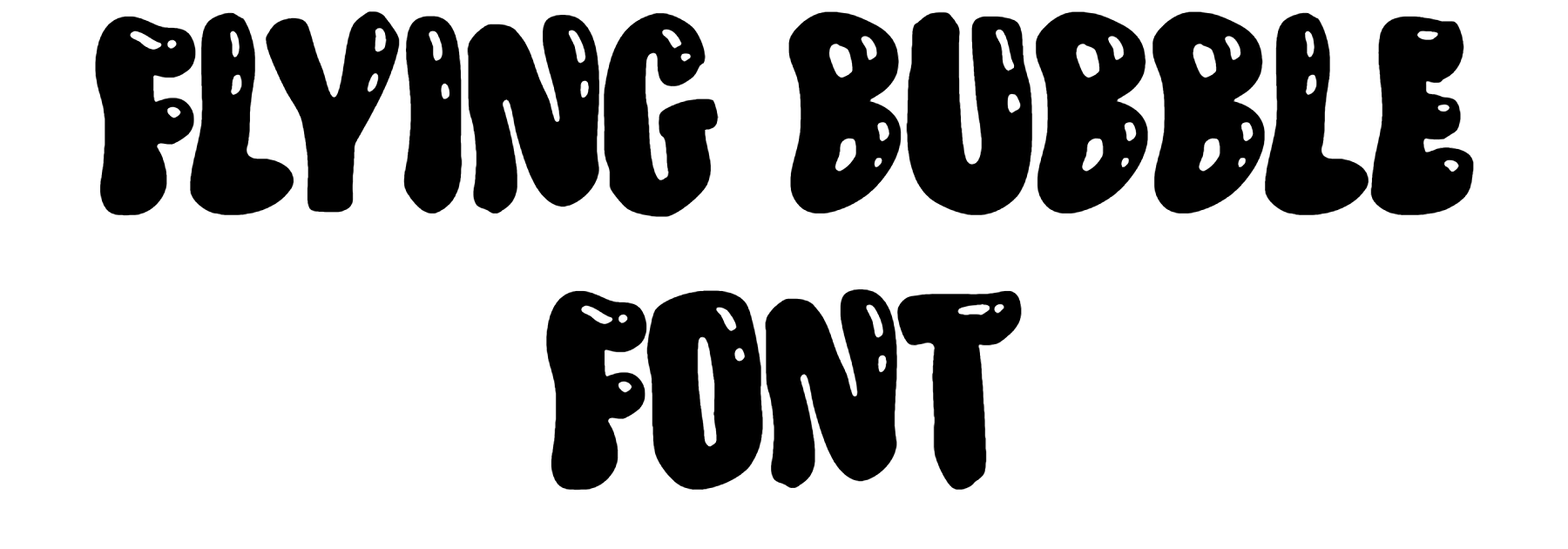 Flying Bubble Font Download