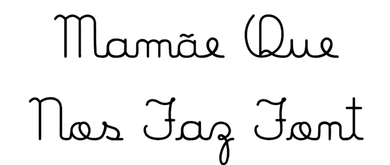 Mamãe Que Nos Faz Font Download