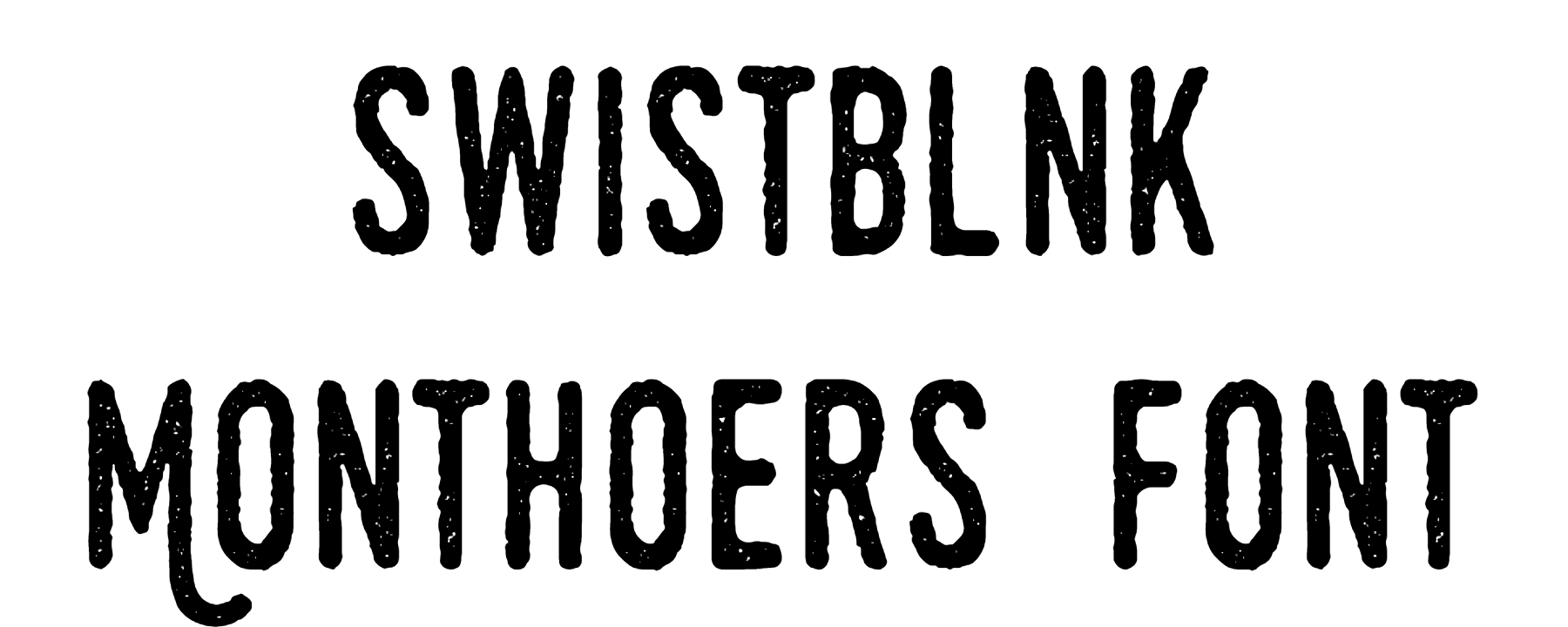 Swistblnk Monthoers Font Download