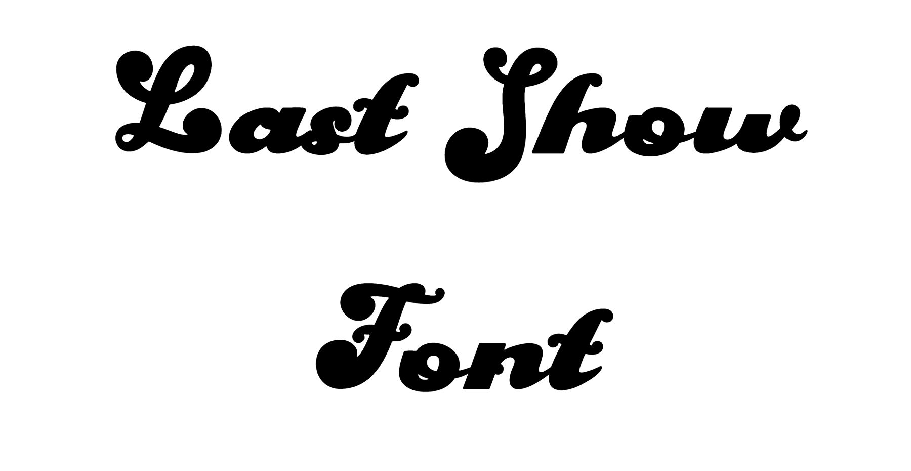 Last Show Font Download