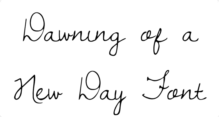 Dawning of a New Day Font Download