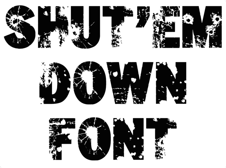 SHUT'EM DOWN FONT Download