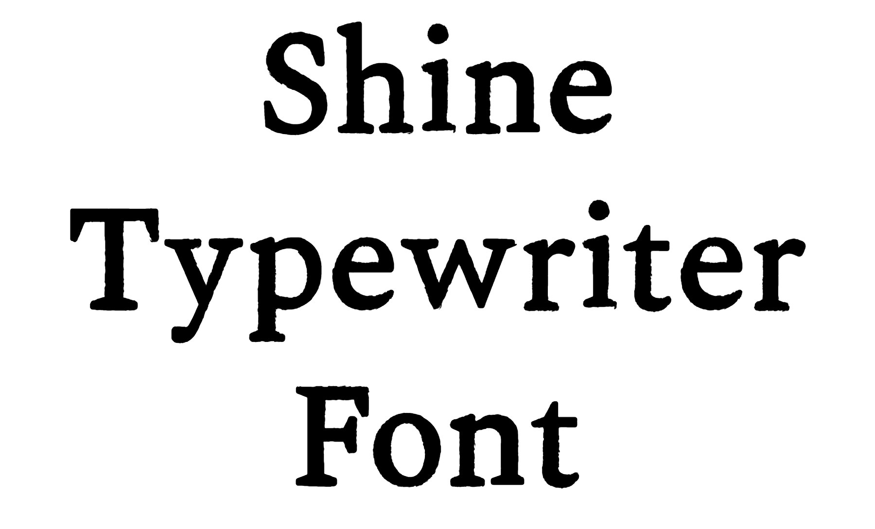 Shine Typewriter Font Download