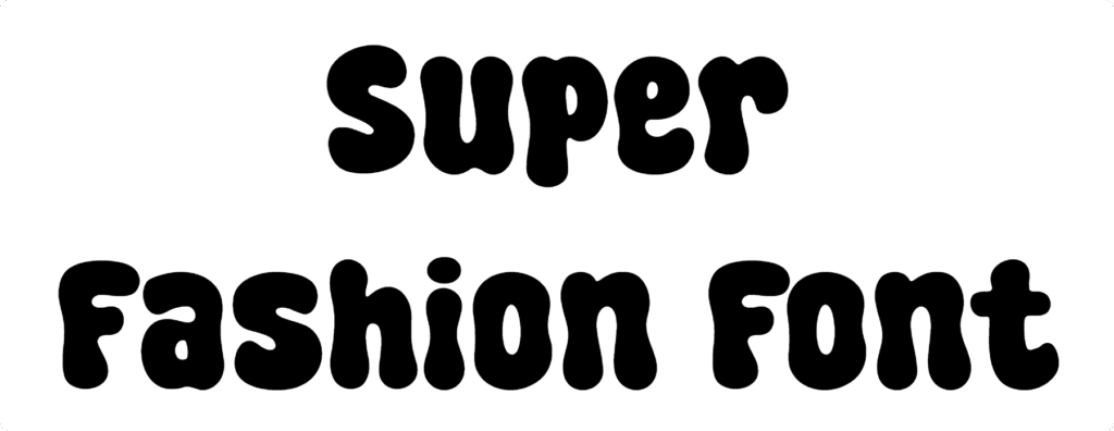 Super Fashion Font | DafontStyle