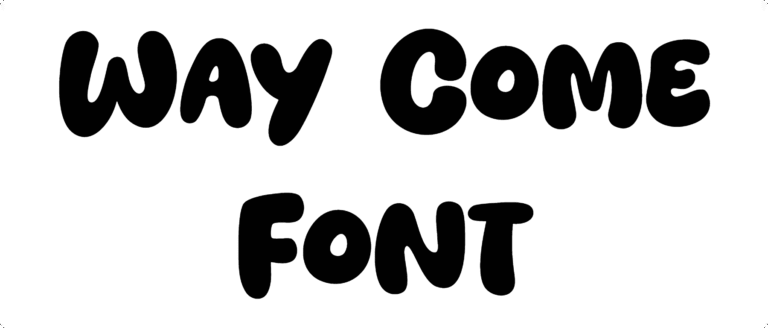 Way Come Font Download