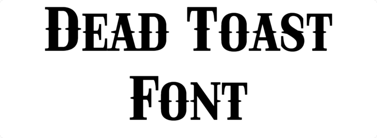 Dead Toast Font Download