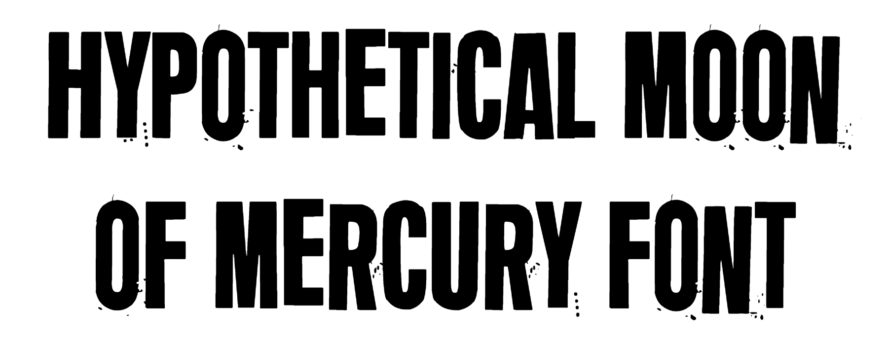 Hypothetical Moon Of Mercury Font Download