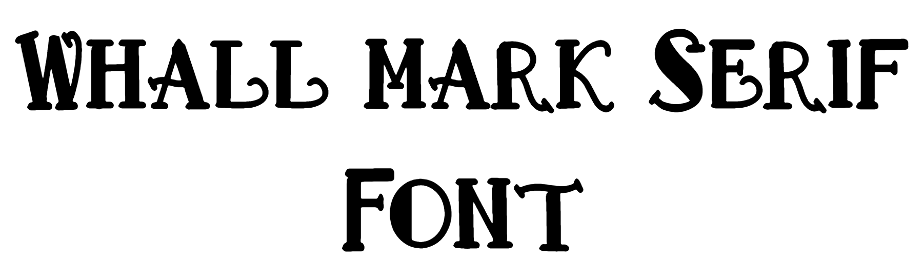 Whall mark Serif Font Download
