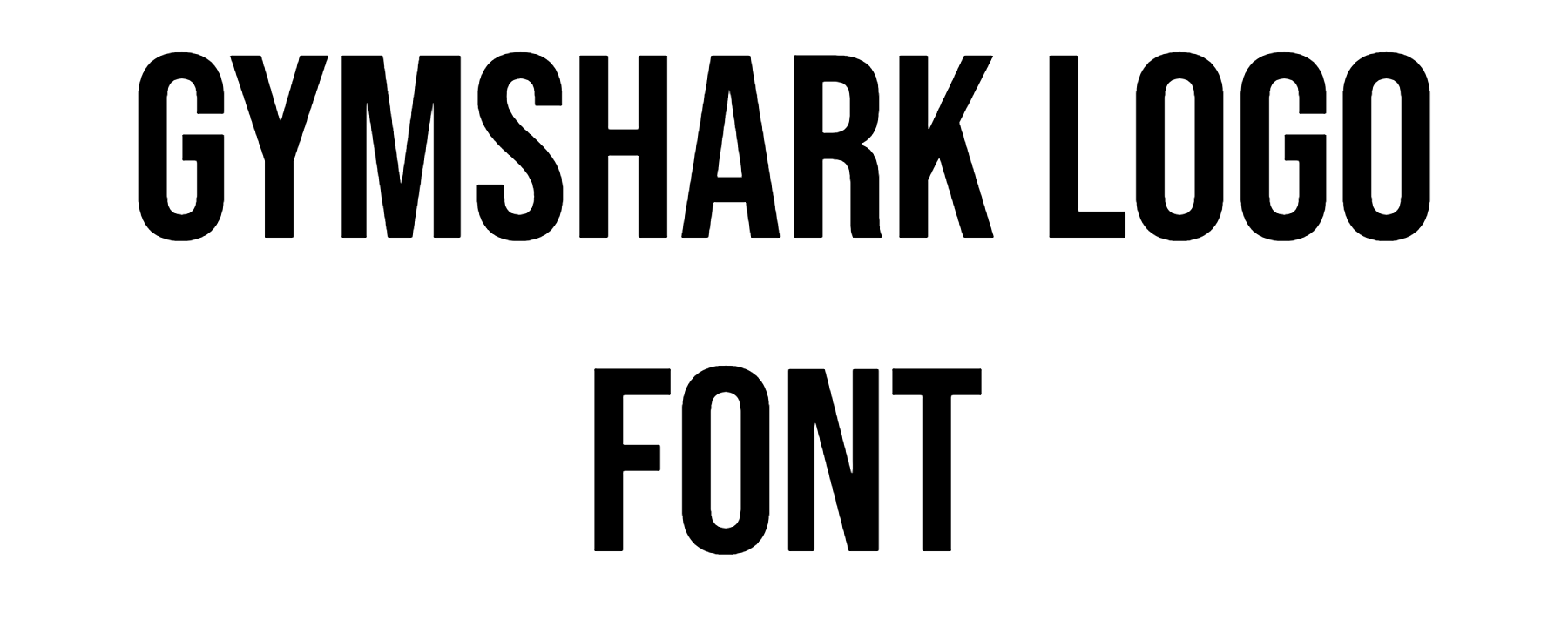 Gymshark Logo Font Download