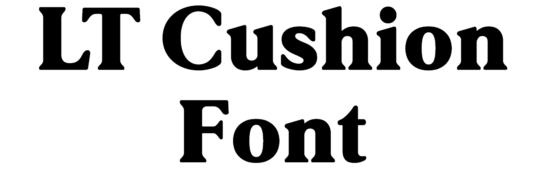 LT Cushion Font Download