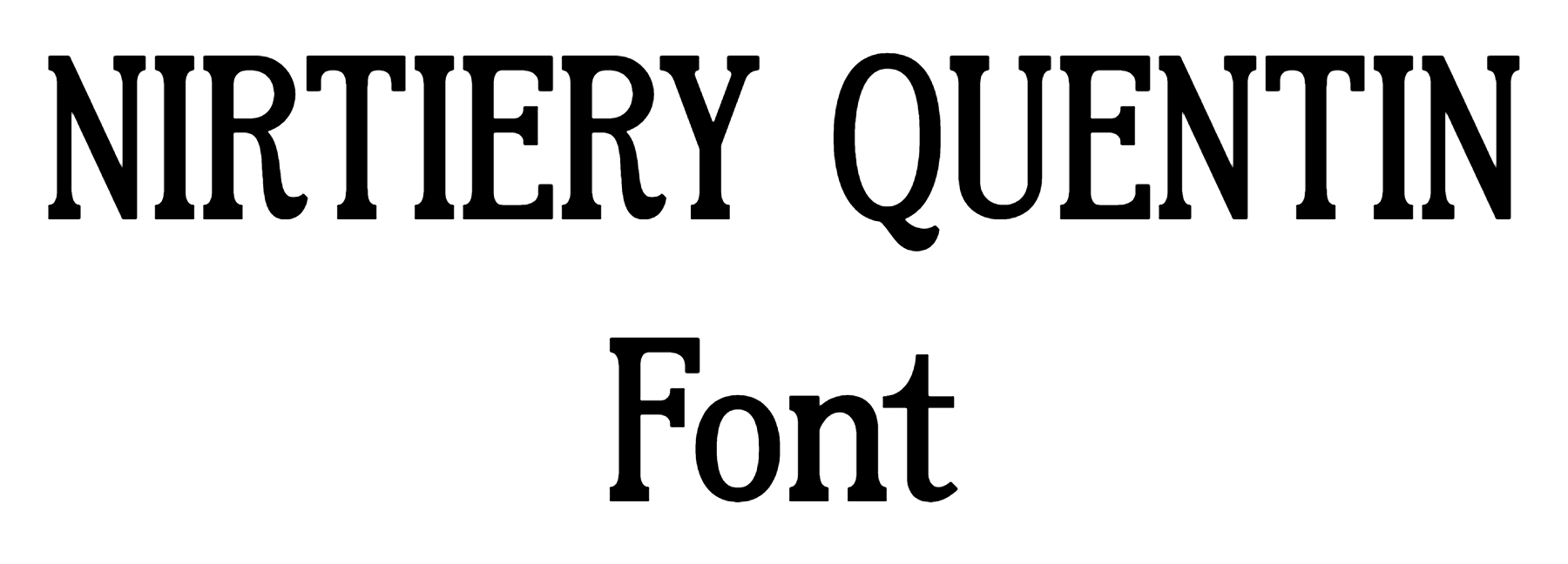 NIRTIERY QUENTIN Font Download