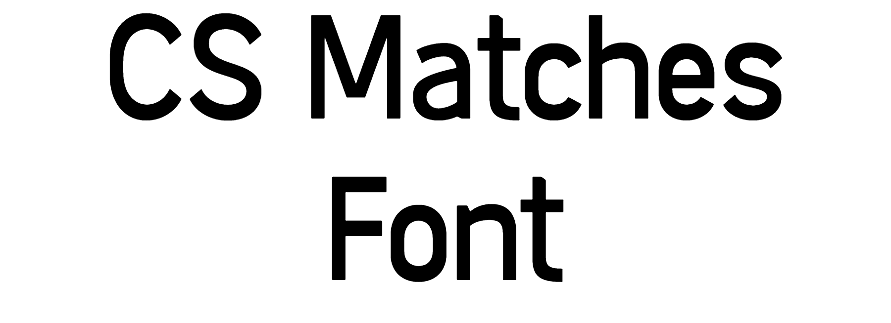 Cs matches font free download