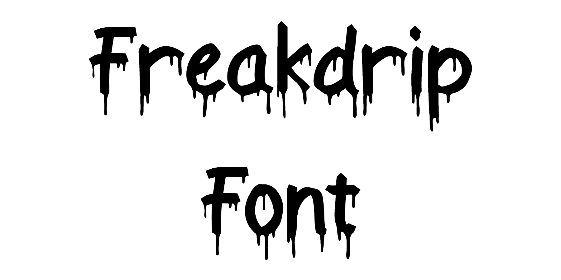Freakdrip Font free download
