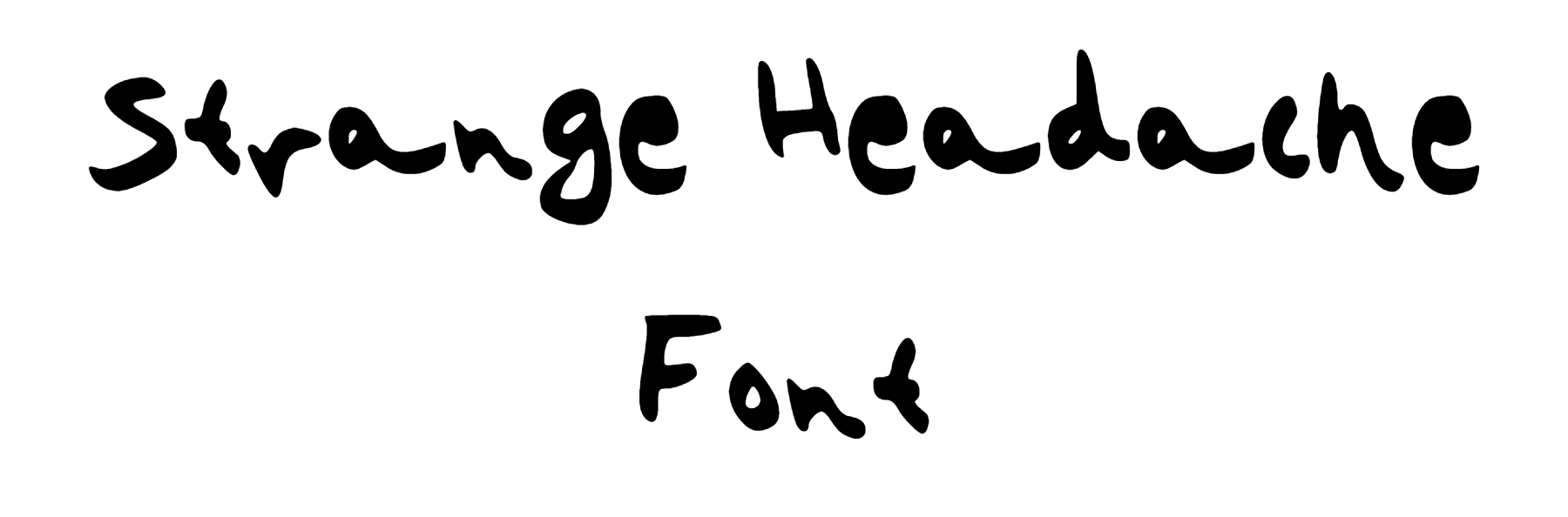Strange Headache Font Download