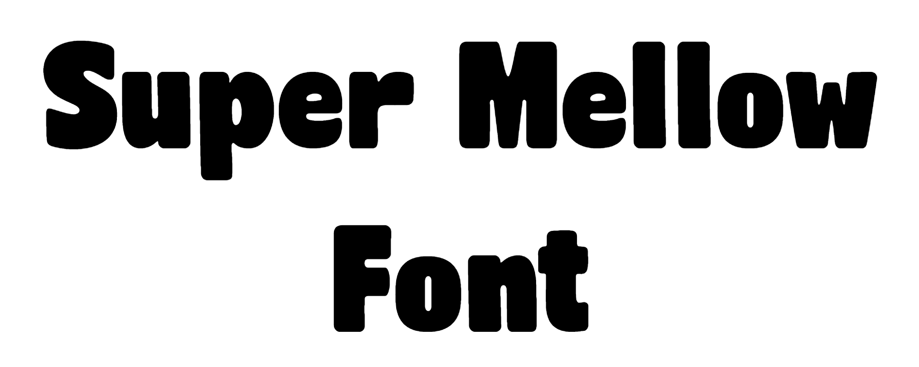 Super Mellow Font Download