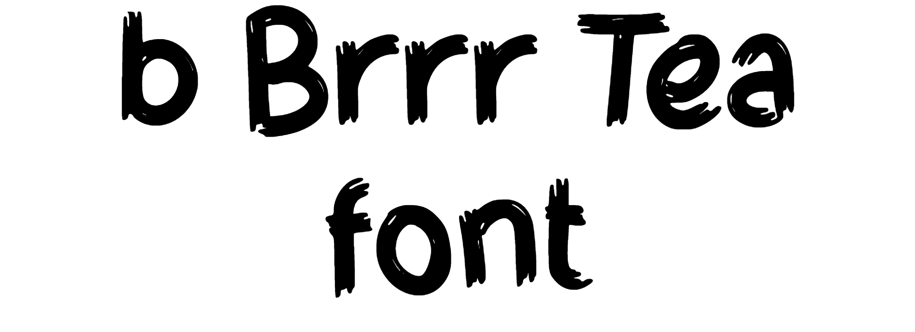 b Brrr Tea font download