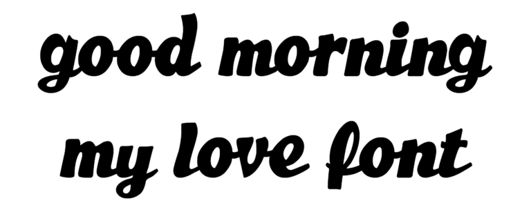 Good Morning My Love font download